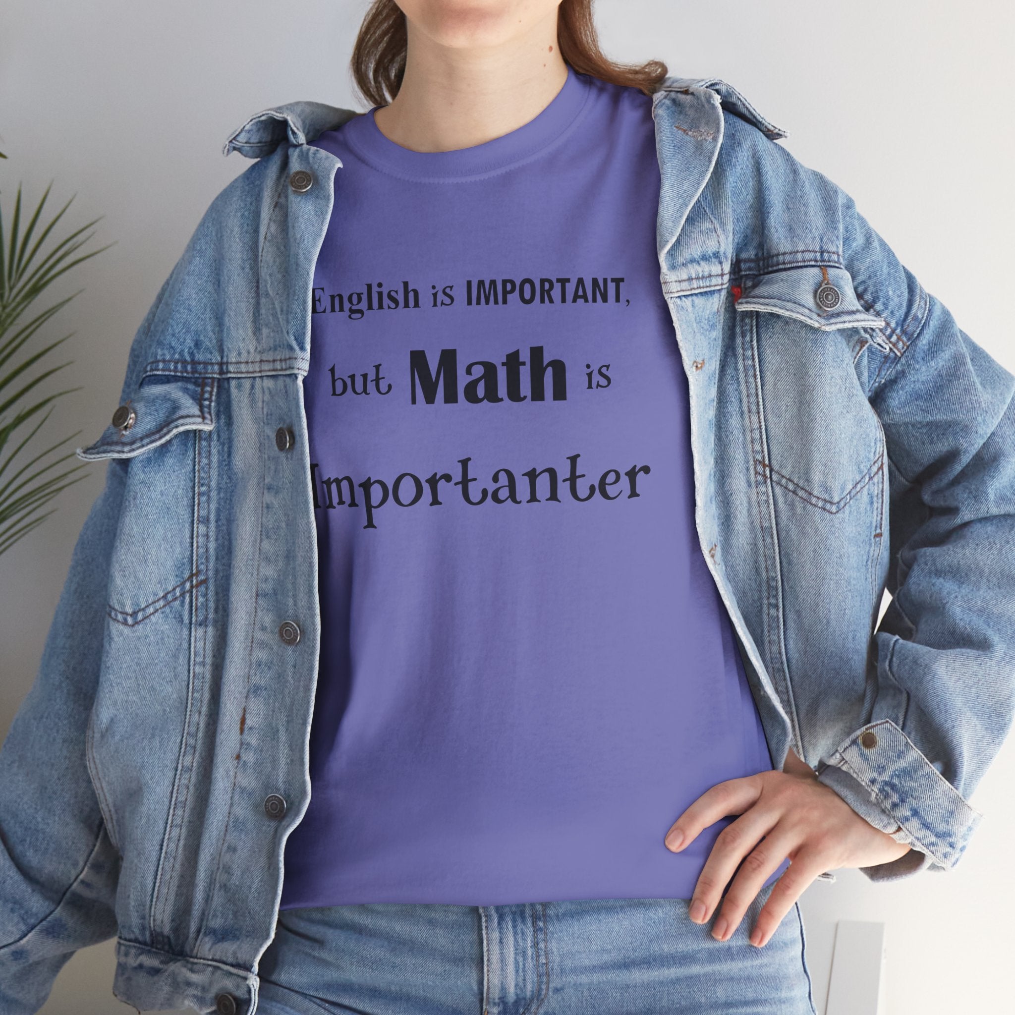 Math Is Importanter T-Shirt — Nerdy Humor Tee for Math Lovers, Tutors & Teachers Gifts